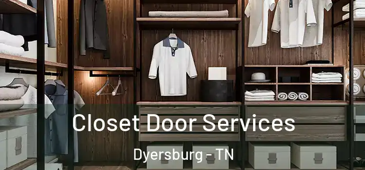 Closet Door Services Dyersburg - TN