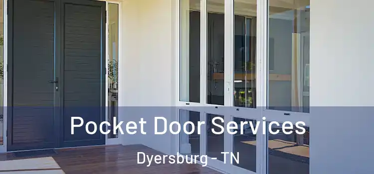 Pocket Door Services Dyersburg - TN