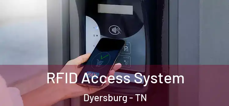 RFID Access System Dyersburg - TN