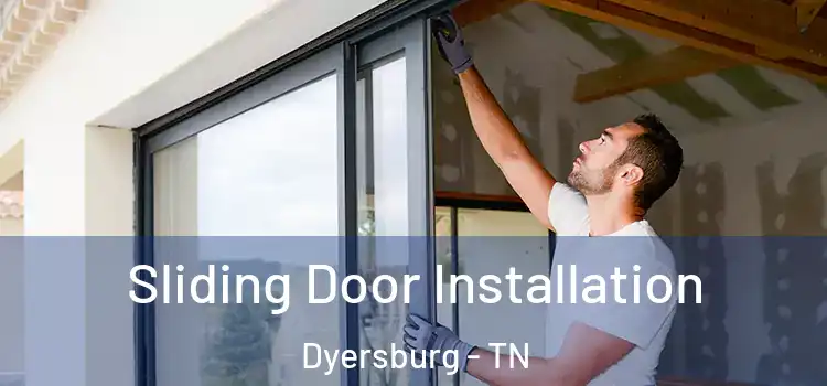 Sliding Door Installation Dyersburg - TN