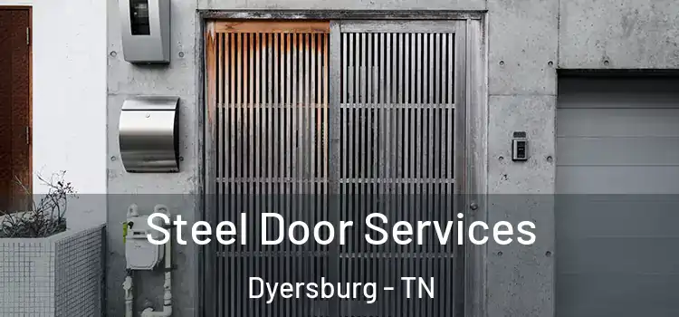  Steel Door Services Dyersburg - TN
