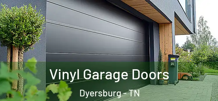  Vinyl Garage Doors Dyersburg - TN